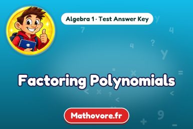 Factoring Polynomials – Algebra 1 math test answer key