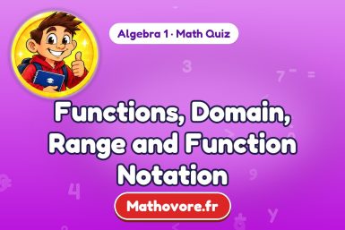 Functions, Domain, Range and Function Notation – Algebra 1 math quiz