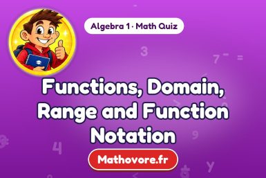 Functions, Domain, Range and Function Notation – Algebra 1 math quiz