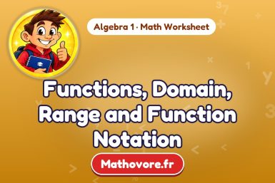 Functions, Domain, Range and Function Notation – Algebra 1 math worksheet