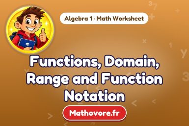 Functions, Domain, Range and Function Notation – Algebra 1 math worksheet