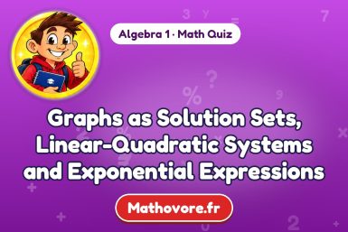 Graphs as Solution Sets, Linear-Quadratic Systems and Exponential Expressions – Algebra 1 math quiz