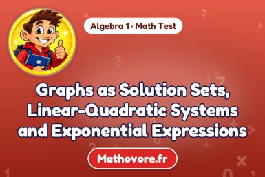 Graphs as Solution Sets, Linear-Quadratic Systems and Exponential Expressions – Algebra 1 math test