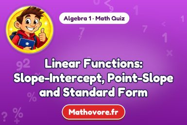 Linear Functions: Slope-Intercept, Point-Slope and Standard Form – Algebra 1 math quiz