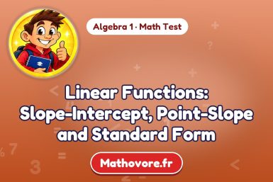 Linear Functions: Slope-Intercept, Point-Slope and Standard Form – Algebra 1 math test