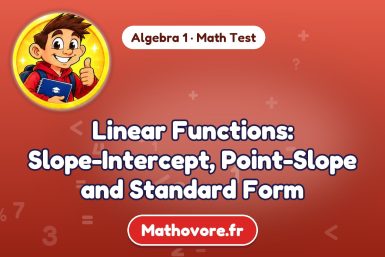 Linear Functions: Slope-Intercept, Point-Slope and Standard Form – Algebra 1 math test