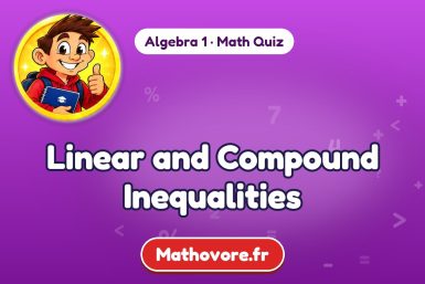 Linear and Compound Inequalities – Algebra 1 math quiz