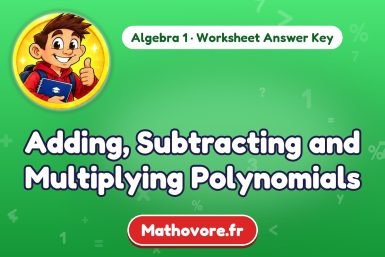 Adding, Subtracting and Multiplying Polynomials – Algebra 1 math worksheet answer key