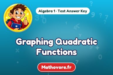 Graphing Quadratic Functions – Algebra 1 math test answer key