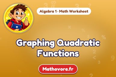 Graphing Quadratic Functions – Algebra 1 math worksheet