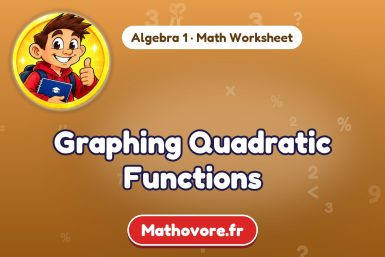 Graphing Quadratic Functions – Algebra 1 math worksheet
