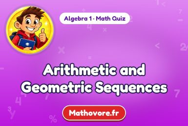 Arithmetic and Geometric Sequences – Algebra 1 math quiz
