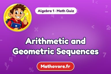 Arithmetic and Geometric Sequences – Algebra 1 math quiz