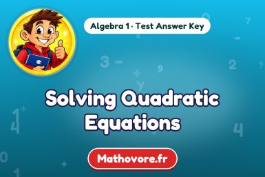 Solving Quadratic Equations – Algebra 1 math test answer key