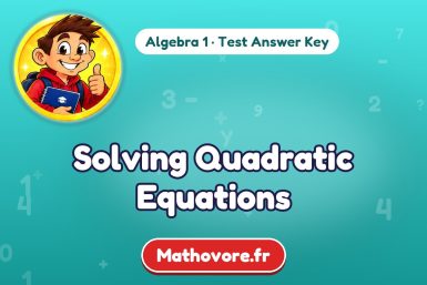 Solving Quadratic Equations – Algebra 1 math test answer key