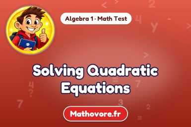 Solving Quadratic Equations – Algebra 1 math test
