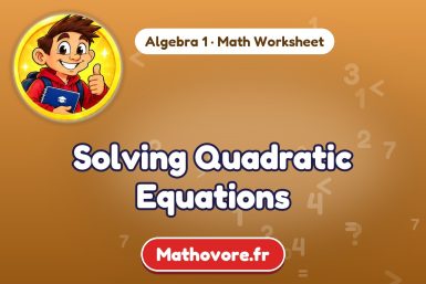 Solving Quadratic Equations – Algebra 1 math worksheet