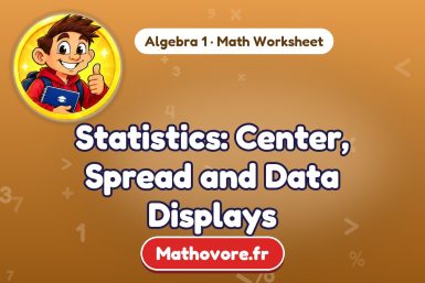 Statistics: Center, Spread and Data Displays – Algebra 1 math worksheet