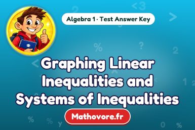 Graphing Linear Inequalities and Systems of Inequalities – Algebra 1 math test answer key