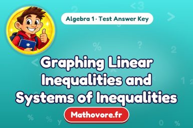 Graphing Linear Inequalities and Systems of Inequalities – Algebra 1 math test answer key
