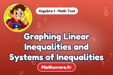 Graphing Linear Inequalities and Systems of Inequalities – Algebra 1 math test