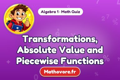 Transformations, Absolute Value and Piecewise Functions – Algebra 1 math quiz
