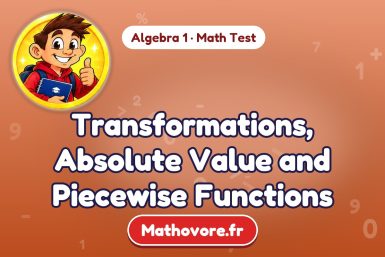 Transformations, Absolute Value and Piecewise Functions – Algebra 1 math test