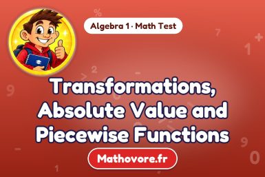 Transformations, Absolute Value and Piecewise Functions – Algebra 1 math test