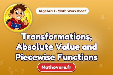 Transformations, Absolute Value and Piecewise Functions – Algebra 1 math worksheet