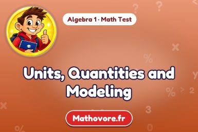 Units, Quantities and Modeling – Algebra 1 math test