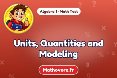 Units, Quantities and Modeling – Algebra 1 math test