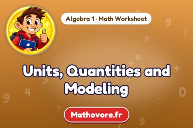 Units, Quantities and Modeling – Algebra 1 math worksheet
