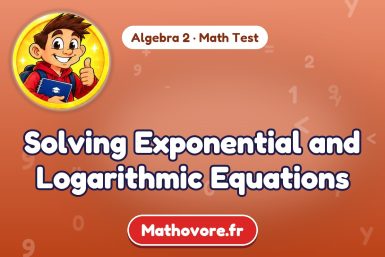 Solving Exponential and Logarithmic Equations – Algebra 2 math test