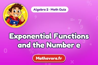 Exponential Functions and the Number e – Algebra 2 math quiz
