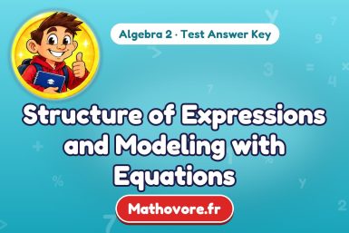 Structure of Expressions and Modeling with Equations – Algebra 2 math test answer key