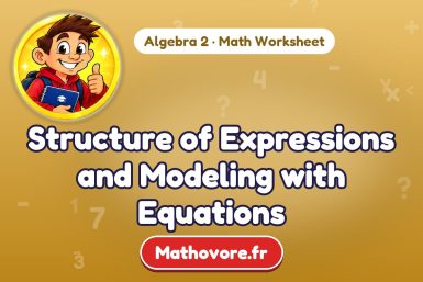 Structure of Expressions and Modeling with Equations – Algebra 2 math worksheet