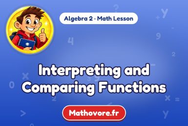 Interpreting and Comparing Functions – Algebra 2 math lesson