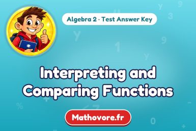 Interpreting and Comparing Functions – Algebra 2 math test answer key
