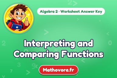 Interpreting and Comparing Functions – Algebra 2 math worksheet answer key
