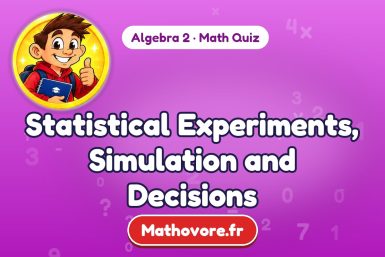 Statistical Experiments, Simulation and Decisions – Algebra 2 math quiz