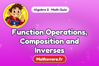 Function Operations, Composition and Inverses – Algebra 2 math quiz