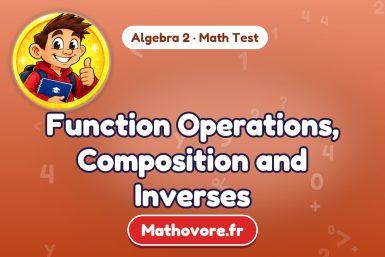 Function Operations, Composition and Inverses – Algebra 2 math test