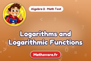 Logarithms and Logarithmic Functions – Algebra 2 math test