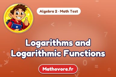 Logarithms and Logarithmic Functions – Algebra 2 math test