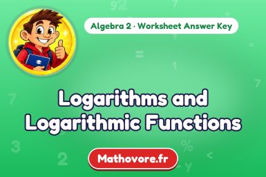 Logarithms and Logarithmic Functions – Algebra 2 math worksheet answer key