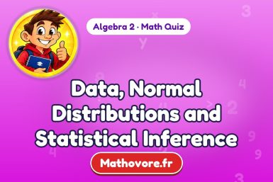Data, Normal Distributions and Statistical Inference – Algebra 2 math quiz