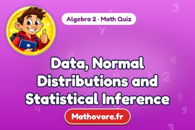 Data, Normal Distributions and Statistical Inference – Algebra 2 math quiz