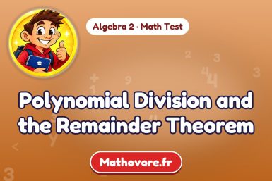 Polynomial Division and the Remainder Theorem – Algebra 2 math test