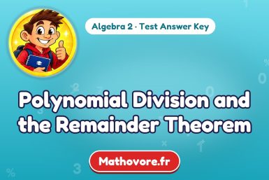 Polynomial Division and the Remainder Theorem – Algebra 2 math test answer key