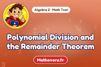 Polynomial Division and the Remainder Theorem – Algebra 2 math test